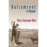 Balsamroot: A Memoir