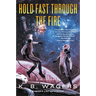 Hold Fast Through the Fire: A Neog Novel