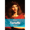Tartuffe: Or, The Hypocrite