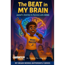 The Beat in My Brain: Jamal's Journey to Success with ADHD