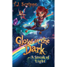 Glow in the Dark: A Streak of Light
