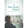 A Nuclear Family: A novel of mental Illness, marriage and murder