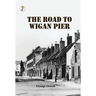 The Road to Wigan Pier