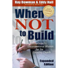 When Not to Build
