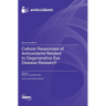 Cellular Responses of Antioxidants Related to Degenerative Eye Disease Research
