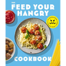 Feed Your Hangry: 75 Nutritious Recipes to Keep Your Hunger in Check