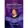You Have Been Purposed For Impact!
