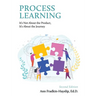 Process Learning: It's Not About the Product, It's About the Journey