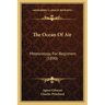 The Ocean Of Air: Meteorology For Beginners (1890)