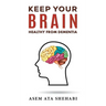 Keep Your Brain Healthy From Dementia