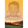 Quest for Eternal Sunshine: A Holocaust Survivor's Journey from Darkness to Light