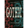 Gothic: An Illustrated History
