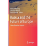 Russia and the Future of Europe: Views from the Capitals
