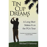 Tin Cup Dreams: A Long Shot Makes It on the PGA Tour