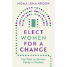 Elect Women for a Change: The Path to Gender Parity in Politics