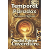 Temporal Paradox: A Science Fiction Novel
