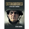 Extinguished: A Fire Chief's Memoir