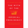 The Myth of the Imperial Presidency: How Public Opinion Checks the Unilateral Executive