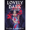 Lovely Dark and Deep