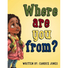 Where are you from?