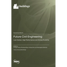 Future Civil Engineering: Low-Carbon, High Performance and Strong Durability