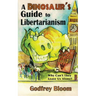 A Dinosaur's Guide to Libertarianism: Why Can't They Leave Us Alone?