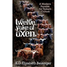 Twelve Yoke of Oxen