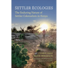 Settler Ecologies: The Enduring Nature of Settler Colonialism in Kenya