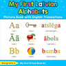 My First Latvian Alphabets Picture Book with English Translations: Bilingual Early Learning & Easy Teaching Latvian Books for Kids