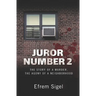 Juror Number 2: The Story of a Murder, the Agony of a Neighborhood