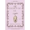 The Legacy of Us
