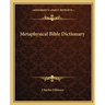 Metaphysical Bible Dictionary