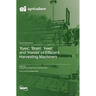 'Eyes', 'Brain', 'Feet' and 'Hands' of Efficient Harvesting Machinery