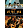 We Are Iran: The Persian Blogs