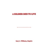 A Soldier Dies to Live