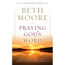 Praying God's Word: Breaking Free from Spiritual Strongholds