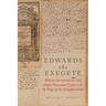 Edwards the Exegete: Biblical Interpretation and Anglo-Protestant Culture on the Edge of the Enlightenment