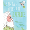 Santa's Spies Are Fireflies