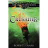 Crusader: The Sanctuary Series, Volume Four