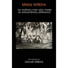 Mista Wilkins: 'an ordinary man who made an extraordinary difference'