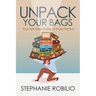 Unpack Your Bags, Your Self Help Guide To Inner Peace