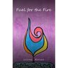 Fuel for the Fire