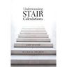 Understanding Stair Calculations: A How-To Guide