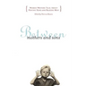 Between Mothers and Sons: Women Writers Talk about Having Sons and Raising Men