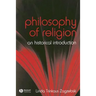 The Philosophy of Religion: An Historical Introduction