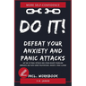 DO IT! Get rid of panic attacks and other anxiety problems: Immediate help with heart palpitations, anxiety, panic & more
