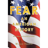 Fear: An American History: False Education Accepted as Reality