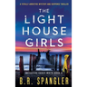 The Lighthouse Girls: A totally addictive mystery and suspense thriller