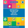 Skill Building for ESL and Special Education: Teacher's Text