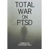Total War on PTSD